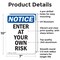 Signmission Enter At Your Own Risk OSHA Notice Sign, Aluminum, 7in W x 10in L, 2PK OS-2PACK-NS-A-710-V-12068 - alternate 4